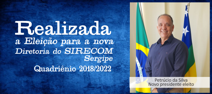 Eleição Sirecom Sergipe – Quadriênio 2018/2022
