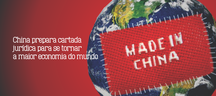 China prepara cartada jurídica para se tornar a maior economia do mundo