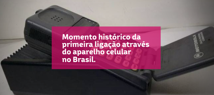 Momento histórico da primeira ligação através do aparelho celular no Brasil.
